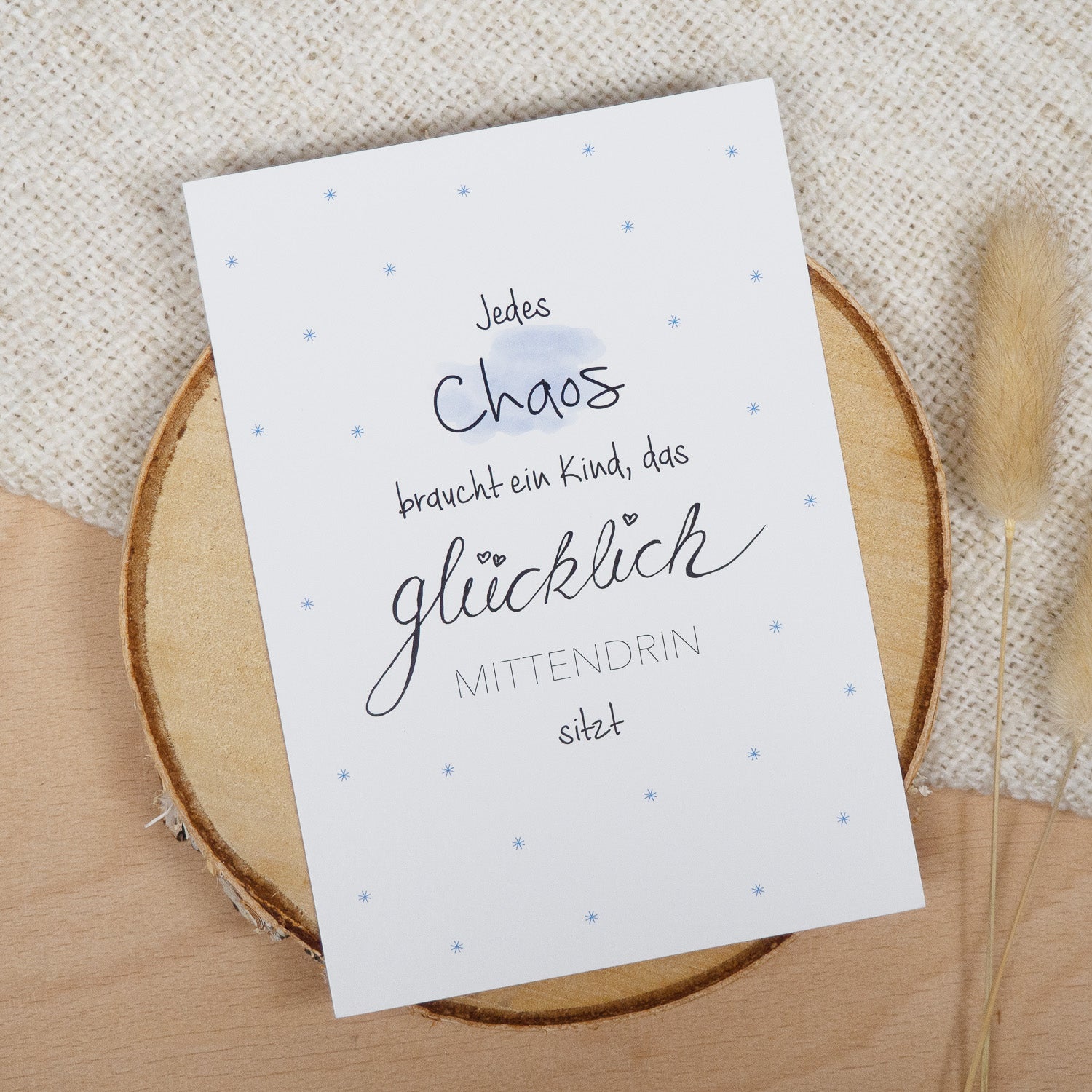 Postkarte "Jedes Chaos braucht ein Kind..."